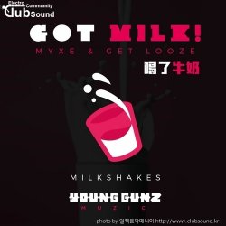 (+25) MYXE & Get Looze - Got Milk! (Futuristic Polar Bears Remix)