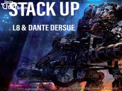 L 8 & Dante Dersue - Stack Up