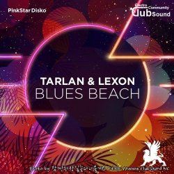 Tarlan & Lexon - Blues Beach (Original Club Mix)