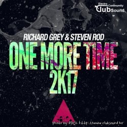Richard Grey & Steven Rod - One More Time 2k17 (Tribal Mix)