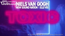 (+9) Niels Van Gogh, New Sound Nation & Elle Vee - Toxic (Extended Mix)
