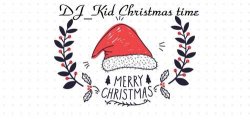 DJ KID #Christmas mixset
