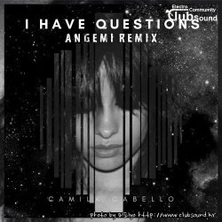 Camila Cabello - I Have Questions (ANGEMI Remix)