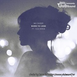 No Sleep feat. Gia Koka - Born To Lose (Severo Remix)