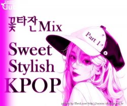 꽃타잔Mix Sweet Stylish KPOP (Part 1)