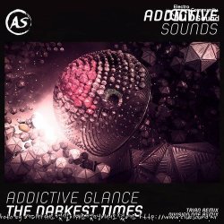 Addictive Glance - The Darkest Times (Division One Remix)