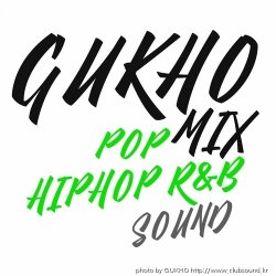 GUKHO_MIX [HIPHOP  R&B  POP]