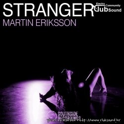 Martin Eriksson - Stranger (Original Mix)