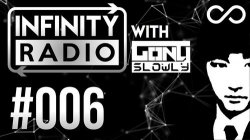 Infinity Radio Episode 006 - GonY Slowly