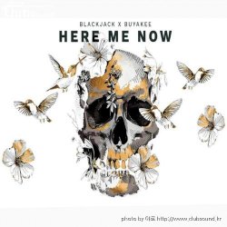 ミBlackjack & Buyakee - Here Me Now (Original Mix)+12