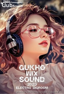 GUKHO MIX SOUND 2023 Electro Bigroom