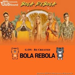 DJ G.ON Bola Rebola(Re -Created)