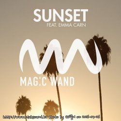 Magic Wand feat. Emma Carn - Sunset (Original Mix)