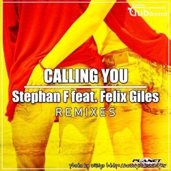 Stephan F feat. Felix Giles - Calling You (Club Mix)