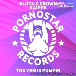 Block & Crown, Kaippa - Tha Yem Is Pumpin (Original Mix)