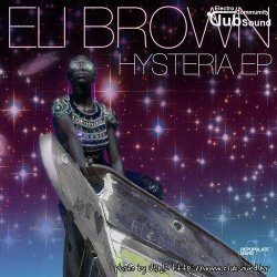 Eli Brown - Hysteria (Original Mix)