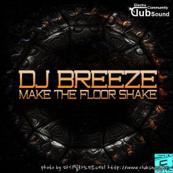 DJ Breeze - Make The Floor Shake (Original Mix)
