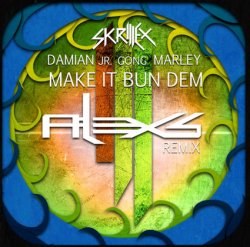 Skrillex, Damian Jr. Gong Marley - Make It Bun Dem (Alex S. Remix)