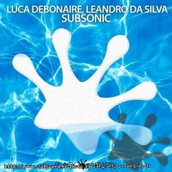 Luca Debonaire, Leandro Da Silva - Subsonic (Original Mix)