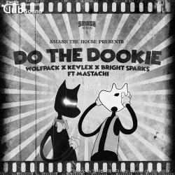 (+16)Wolfpack x Kevlex x Bright Sparks feat. Mastachi - Do the Dookie (Original Mix)