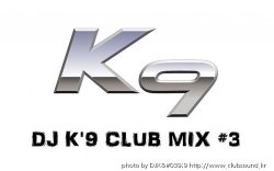 → DJ K'9 CLUB MIX #3 ←