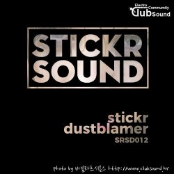 Stickr - Dustblamer (Original Mix)