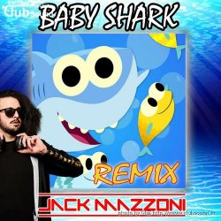 ミPinkfong - Baby Shark (Jack Mazzoni Remix)+5