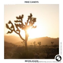 (+7곡) Mike Candys - Begin Again