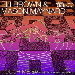 Eli Brown & Mason Maynard - Touch Me (Original Mix)