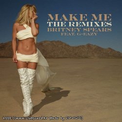 Britney Spears Feat. G-Eazy - Make Me (Tom Budin Remix)