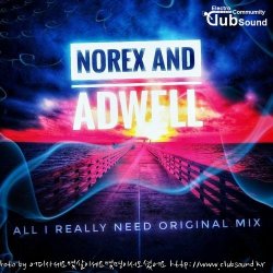 Norex & Adwell - All I Really Need (Original Mix)