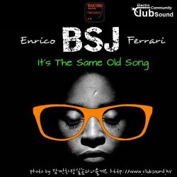 Enrico BSJ Ferrari - It's The Same Old Song (Original Mix)