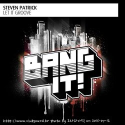 Steven Patrick - Let It Groove (Original Mix)