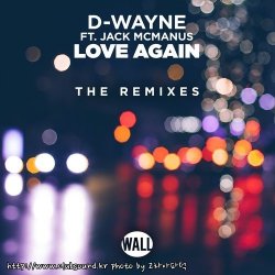 D-Wayne Feat. Jack McManus - Love Again (Regilio & Trilane's Arena Remix)