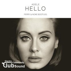 Adele - Hello (Ferry & Noke Bootleg)