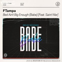 (+8곡) FTampa feat. Saint War - Bed Ain't Big Enough (Babe)