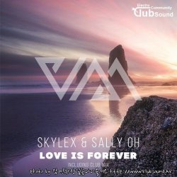 Skylex & Sally Oh - Love Is Forever (Club Mix)