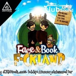 FACE & BOOK – FUCKLAND (ORIGINAL MIX)