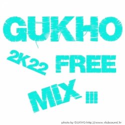 GUKHO MIX FREE 2K22 lll