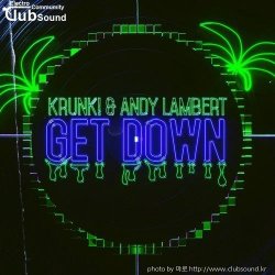 ミKrunk! & Andy Lambert - Get Down (Original Mix)+37