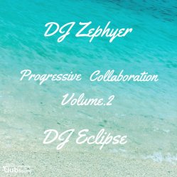DJ Zephyr & DJ Eclipse - Progressive Collaboration Pt.2