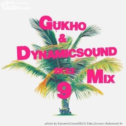GUKHO & DynamicSound(DS)2K22 MixSet  Part 9