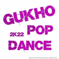 GUKHO Pop Dance 2K22