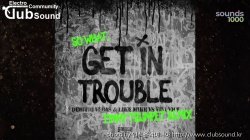 (+9) Dimitri Vegas & Like Mike x Vini Vici - Get In Trouble (So What) (Timmy Trumpet Extended Remix)