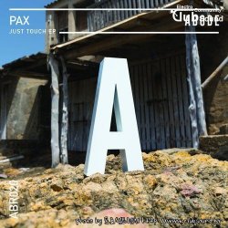 Pax - Just Touch (Original Mix)