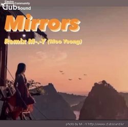 Mirrors - Remix M-.-Y (Moo Yeong)