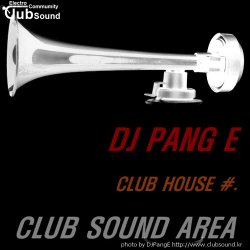 DJ PANG E CLUB HOUSE #. 3 / 오랜만의 업뎃~! ㅠㅠ