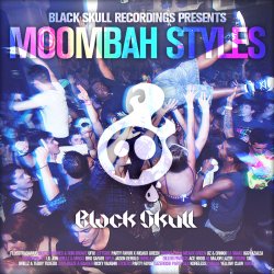 Black Skull Recordings Presents #017 Moombah Styles (뭄바톤, 트랩)
