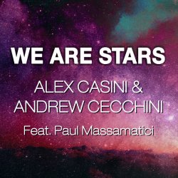 ミAlex Casini & Andrew Cecchini feat. Paul Massamatici - WE ARE STARS (Original Mix)+10