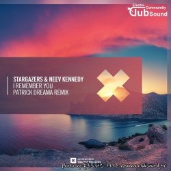 Stargazers & Neev Kennedy - I Remember You (Patrick Dreama Extended Mix)